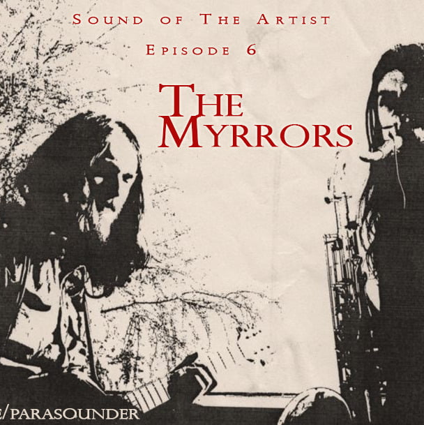 Sound of The Artist | Episode 6: The Myrrors