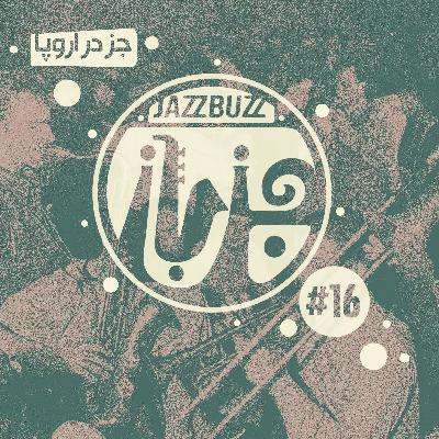JazzBuzz 16: Jazz in Europe